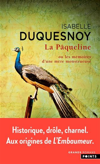 La Pâqueline ou les mémoires d&#39;une mère monstrueuse - ISABELLE DUQUESNOY