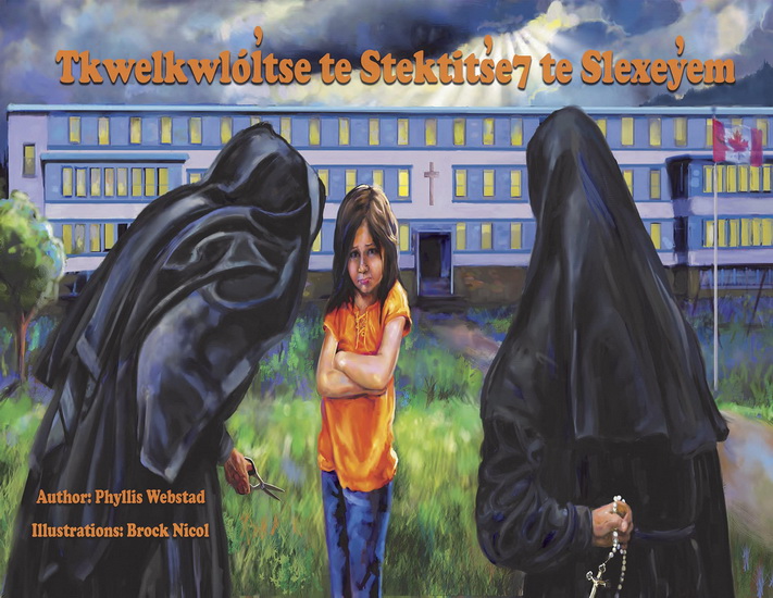 Tkwelkwloltse te Stektitse7 te Slexeyem - PHYLLIS WEBSTAD - BROCK NICOL
