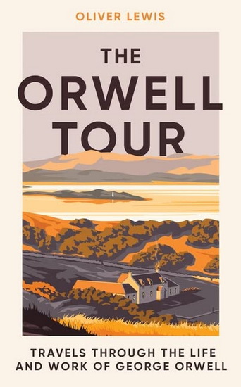 The Orwell Tour - OLIVER LEWIS