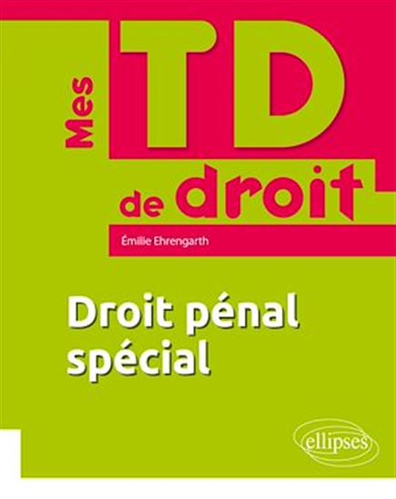 Droit pénal spécial - ÉMILIE EHRENGARTH