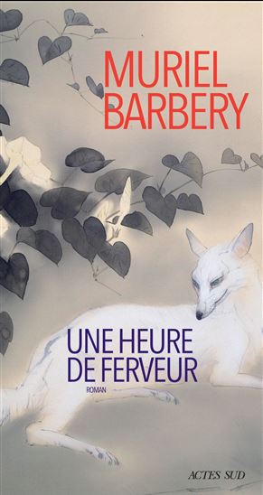 Une heure de ferveur - MURIEL BARBERY