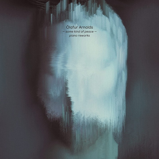 Some Kind Of Peace - Piano Reworks - OLAFUR ARNALDS