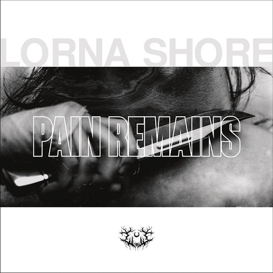 Pain Remains - LORNA SHORE