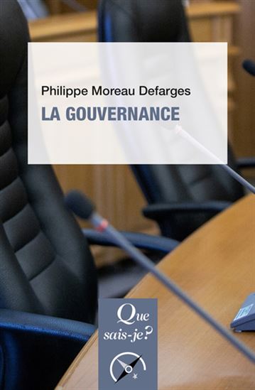 La Gouvernance N. éd. - PHILIPPE MOREAU DEFARGES