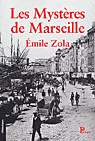 Les Mystères de Marseille - EMILE ZOLA