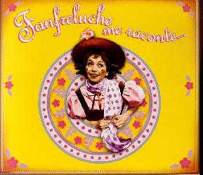 Fanfreluche me raconte (Tome 1) - FANFRELUCHE