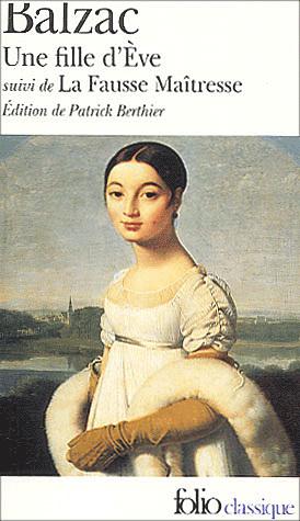 Une Fille d'Eve /La fausse maîtresse - BALZAC HONORE DE