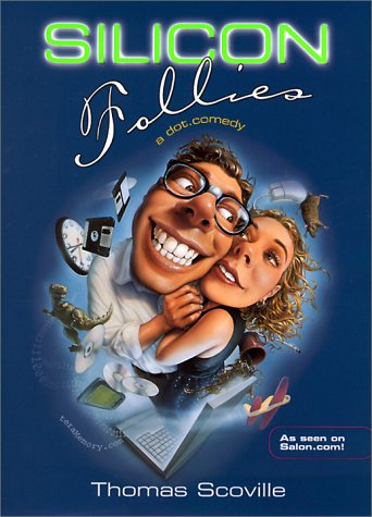 Silicon follies - THOMAS SCOVILLE