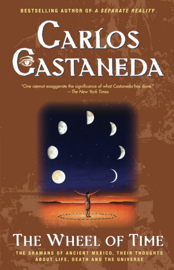 The Wheel of time - CARLOS CASTANEDA