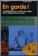En garde!:représentations tuberculose.. - LOUISE COTE