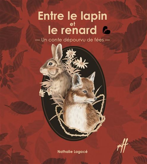 Entre le lapin et le renard - NATHALIE LAGACÉ