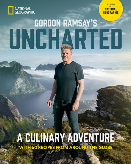 Gordon Ramsay&#39;s Uncharted - GORDON RAMSAY