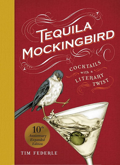 Tequila Mockingbird (10th Anniversary Expanded Edition) - TIM FEDERLE - LAUREN MORTIMER