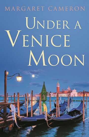 Under a Venice Moon - MARGARET CAMERON