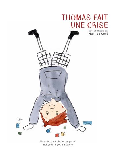 Thomas fait une crise - MARILOU CÔTÉ