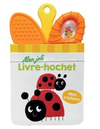 Mon joli livre-hochet : Mes couleurs - COLLECTIF