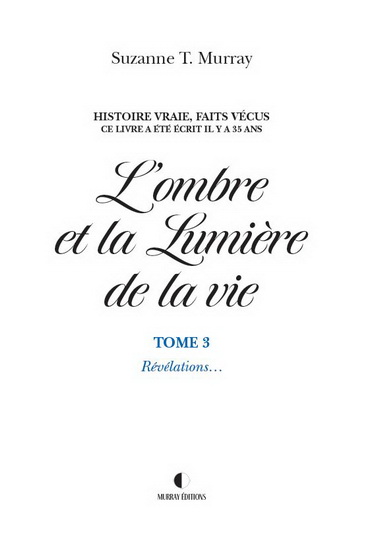 L&#39;Ombre et la lumière de la vie T.03 Révélations - SUZANNE T MURRAY