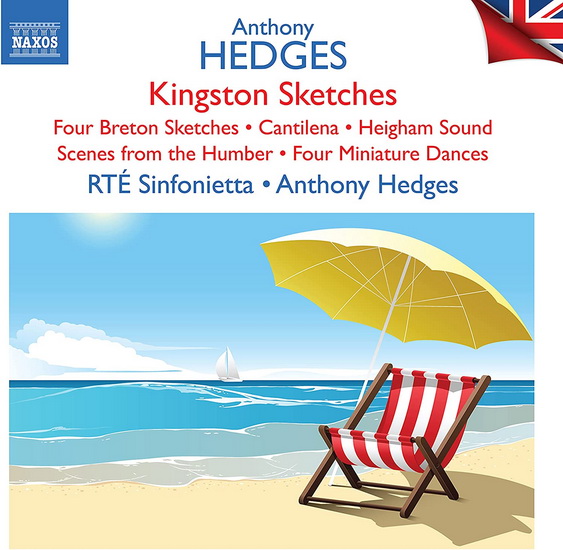 Hedges: Kingston Sketches, Four Breton Sketches, Cantilena, Heigham Sound, etc. - ANTHONY HEDGES
