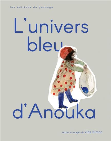 L'Univers bleu d'Anouka - VIDA SIMON