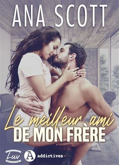 Le meilleur ami de mon frère - ANA SCOTT