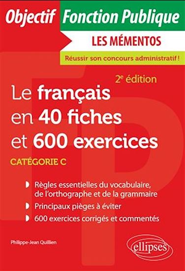 Le français en 40 fiches et 600 exercices - PHILIPPE-JEAN QUILLIEN