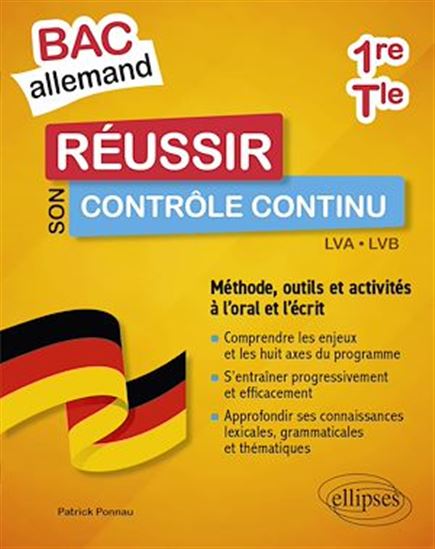 Bac allemand. Réussir son contrôle continu en 1re et en Tle. Méthodes, outils et activités à l'oral et à l'écrit - PATRICK PONNAU