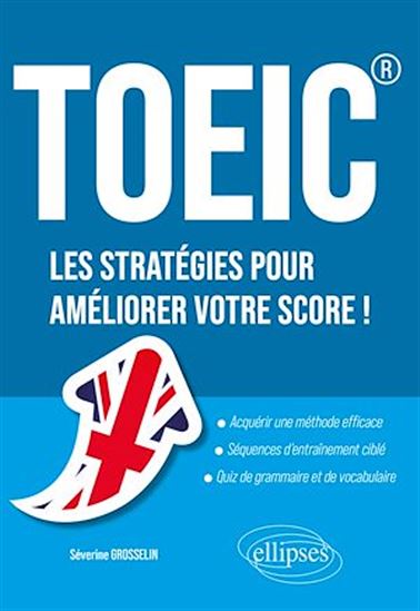 TOEIC®  Les stratégies pour améliorer votre score ! - SÉVERINE GROSSELIN