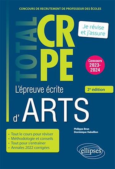 Réussir l'épreuve écrite d'arts - CRPE - Concours 2023-2024 - 2e édition - PHILIPPE BRUN - DOMINIQUE HABELLION