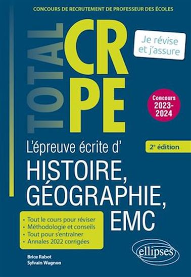 Réussir l'épreuve écrite d'histoire, géographie, enseignement moral et civique - CRPE - Concours 2023-2024 - 2e édition - BRICE RABOT - SYLVAIN WAGNON