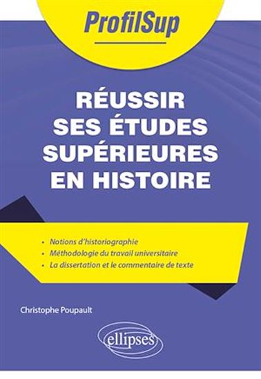 Réussir ses études supérieures en histoire - CHRISTOPHE POUPAULT