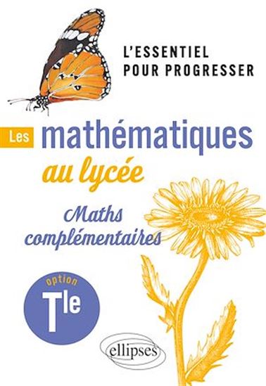 Les mathématiques au lycée - Option Maths complémentaires Terminale - MICHEL LION