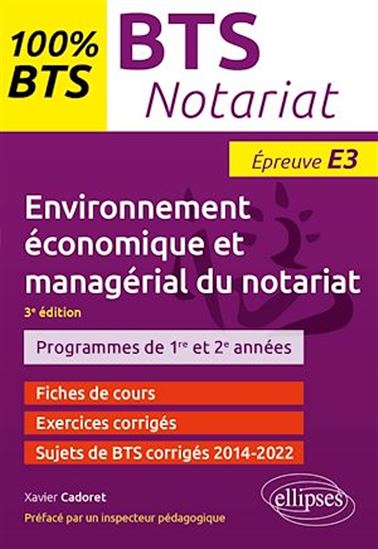 BTS Notariat - Environnement économique et managérial du notariat - Épreuve E3 - XAVIER CADORET