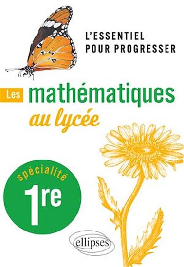 Les mathématiques au lycée - Spécialité Première - MICHEL LION