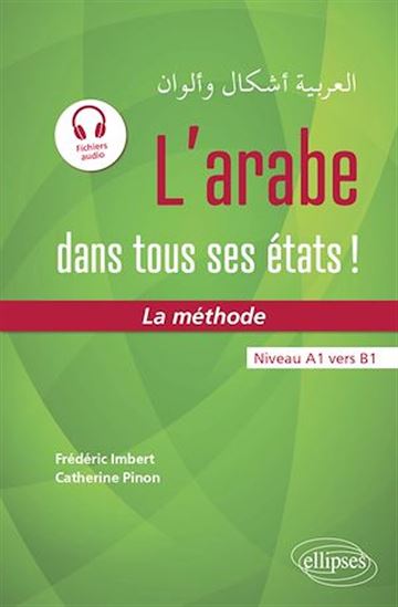 L'arabe dans tous ses états ! La méthode (avec fichiers audio) - FRÉDÉRIC IMBERT - CATHERINE PINON