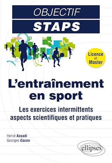 L'Entraînement en sport : méthodologie et exercices intermittents : licence et master - HERVÉ ASSADI - GEORGES GACON