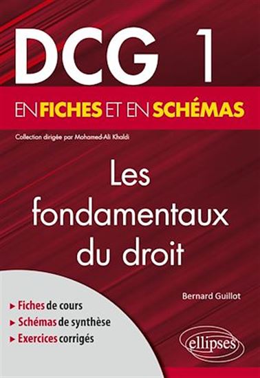 DCG 1 - Les fondamentaux du droit en fiches et en schémas - BERNARD GUILLOT