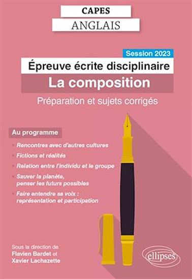 CAPES Anglais - Epreuve écrite disciplinaire - La composition - Session 2023 - FLAVIEN BARDET (DIR.) - LACHAZETTE (DIR.