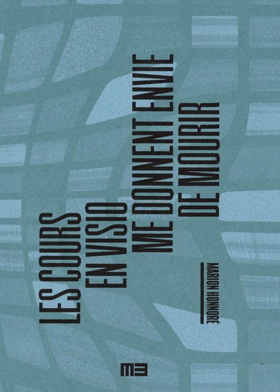 Les Cours en visio me donnent envie de mourir - MARION HONNORÉ
