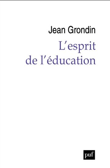 L&#39;Esprit de l&#39;éducation - JEAN GRONDIN
