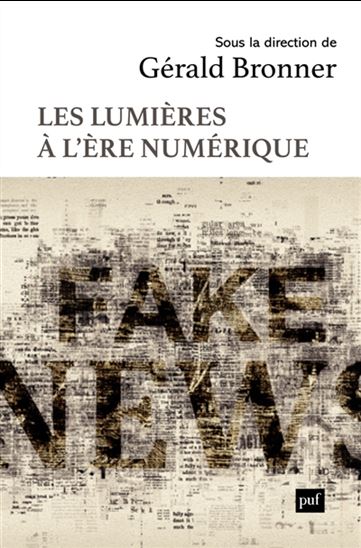 Les Lumières à l&#39;ère numérique - GÉRALD BRONNER