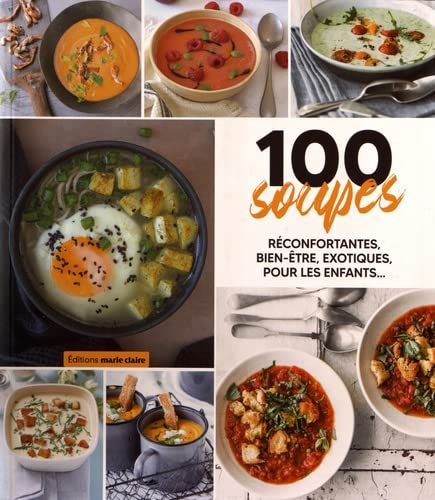 100 soupes au blender : réconfortantes, saines, exotiques... - AUDREY DORET - LAURE THOMAS