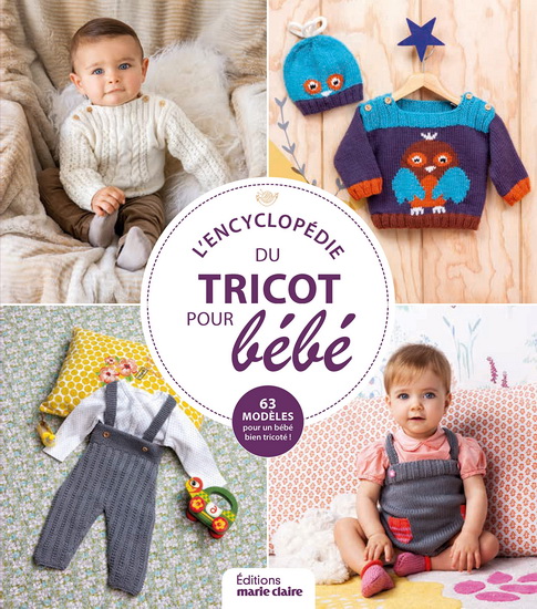 L&#39;Encyclopédie du tricot pour bébé : 30 modèles de layette de 0 à 3 ans - COLLECTIF