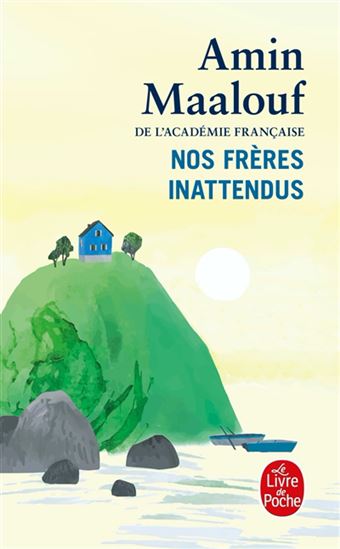 Nos frères inattendus - AMIN MAALOUF