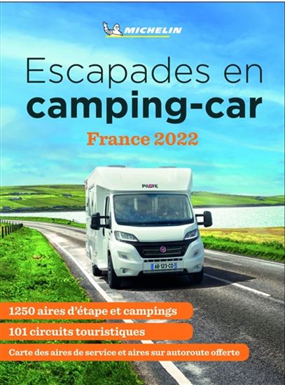 Escapades en camping-car : France 2022 - COLLECTIF