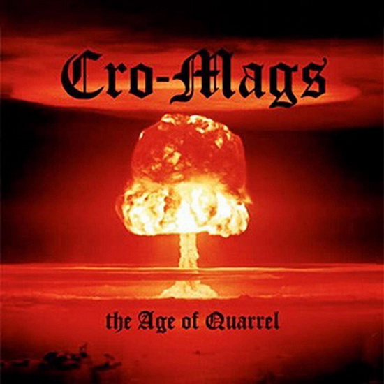 The Age Of Quarrel - CRO-MAGS