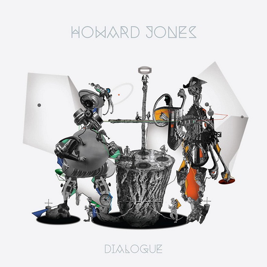 Dialogue - HOWARD JONES