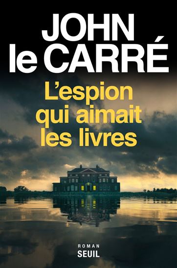 L&#39;Espion qui aimait les livres - JOHN LE CARRÉ