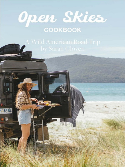 OPEN SKIES COOKBOOK, THE - SARAH GLOVER