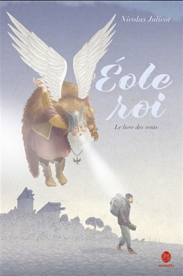 Éole roi : le livre des vents - NICOLAS JOLIVOT