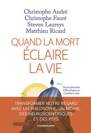 Quand la mort éclaire la vie - ILIOS KOTSOU